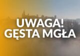 Uwaga na gęstą mgłę! Ostrzeżenie meteorologiczne