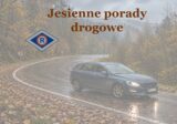 Jesienne porady drogowe małopolskich policjantów ruchu drogowego