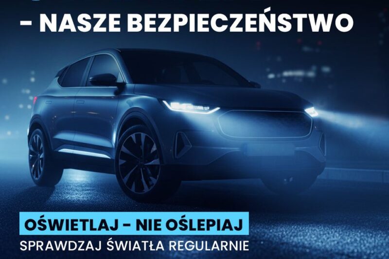 Inauguracja ogólnopolskiej akcji „Twoje światła – Nasze bezpieczeństwo” w Małopolsce